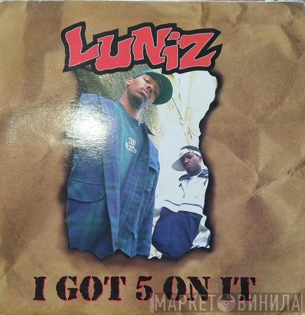 Luniz - I Got 5 On It