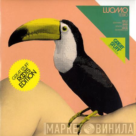  Luomo  - Tessio