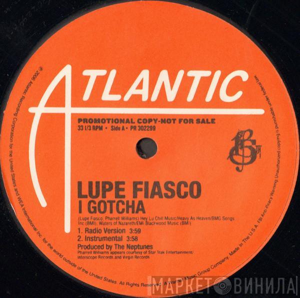 Lupe Fiasco - I Gotcha