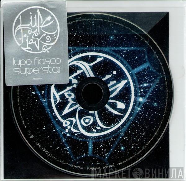 Lupe Fiasco - Superstar