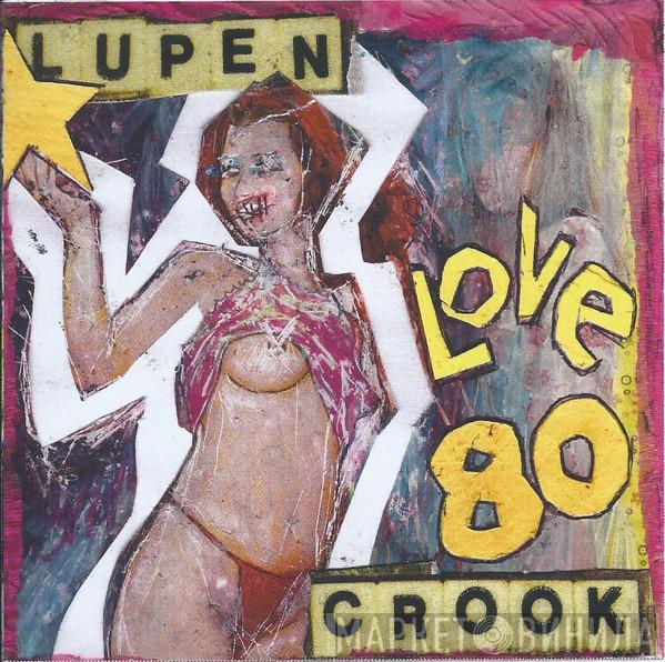 Lupen Crook - Love 80