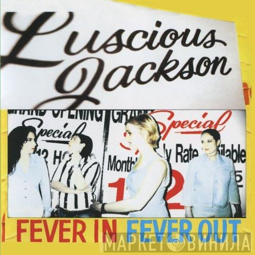 Luscious Jackson - Fever In Fever Out