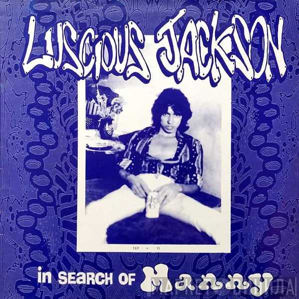 Luscious Jackson - In Search Of Manny