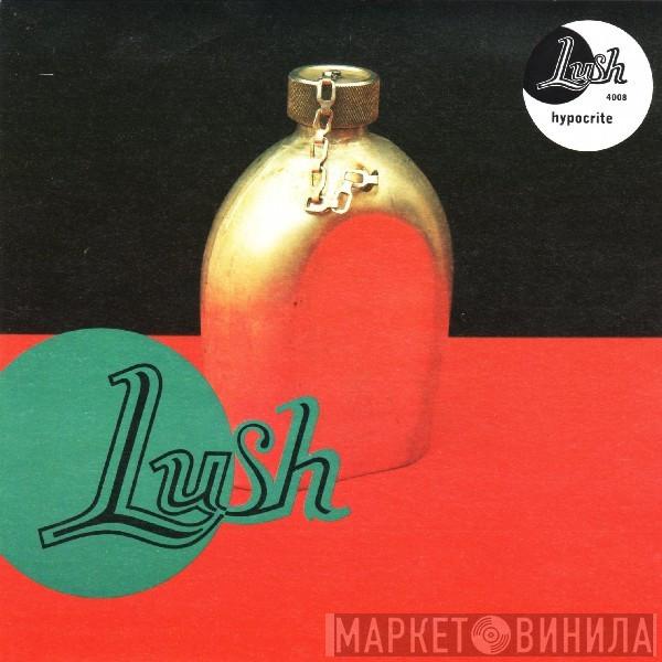 Lush - Hypocrite