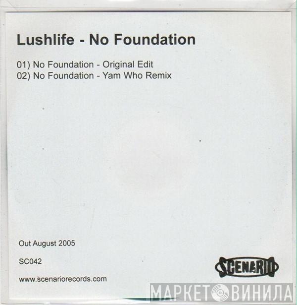 Lushlife - No Foundation