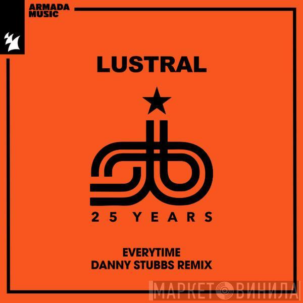  Lustral  - Everytime (Danny Stubbs Remix)