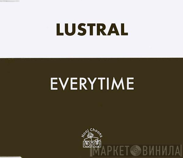  Lustral  - Everytime