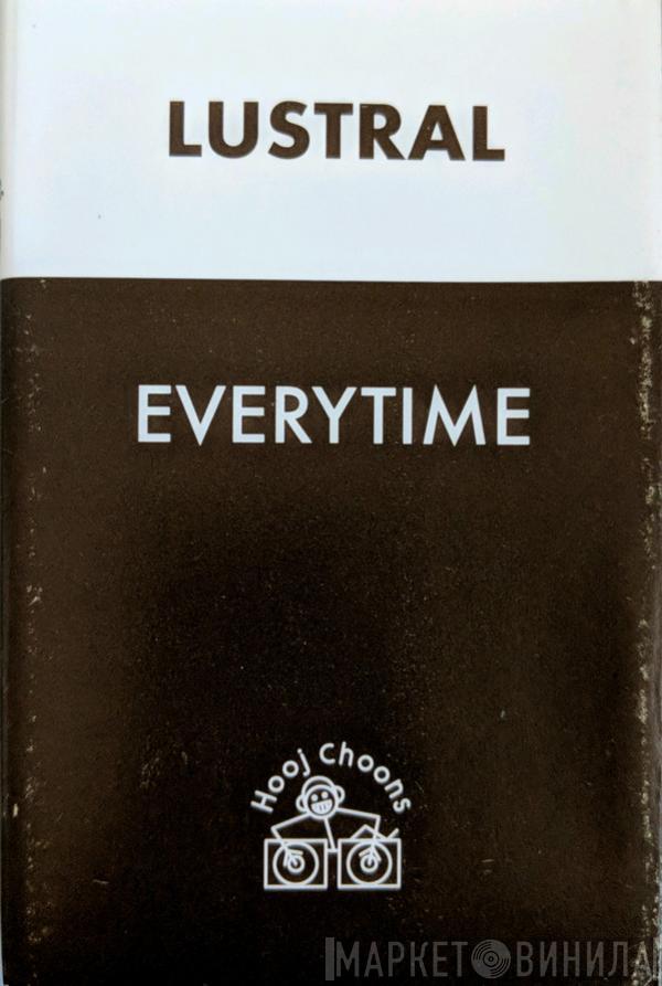  Lustral  - Everytime