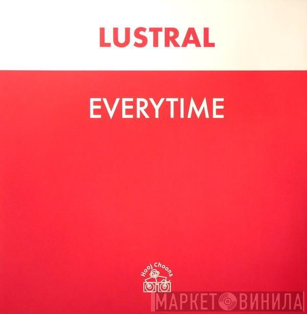  Lustral  - Everytime