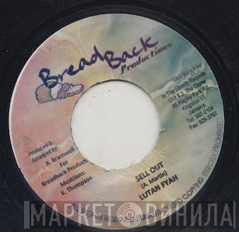 Lutan Fyah, Mr. Murray  - Sell Out / Nuh Me That