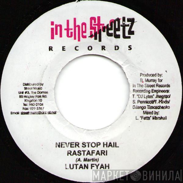 Lutan Fyah - Never Stop Hail Rastafari