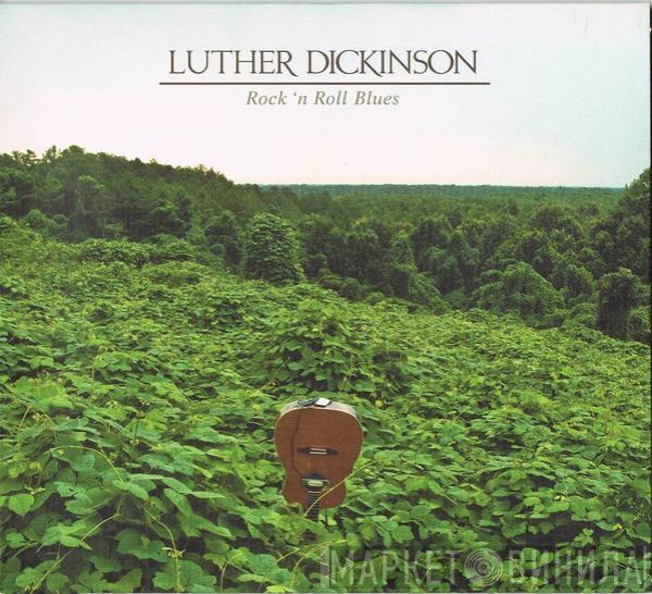 Luther Dickinson - Rock 'N Roll Blues