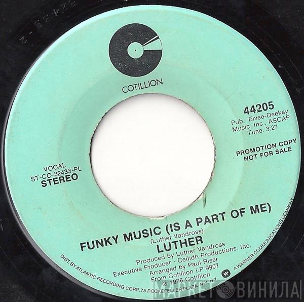 Luther - Funky Music (Is A Part Of Me) / The 2nd Time Around