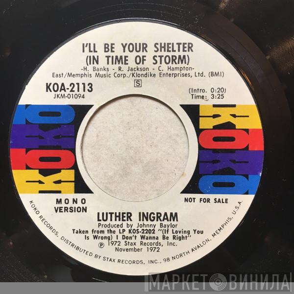  Luther Ingram  - I'll Be Your Shelter (In Time Of Storm)