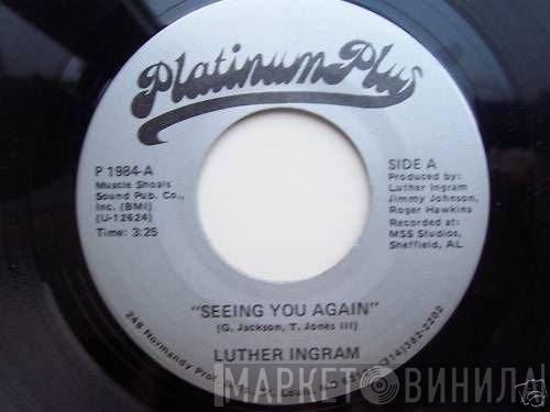 Luther Ingram - Seeing You Again