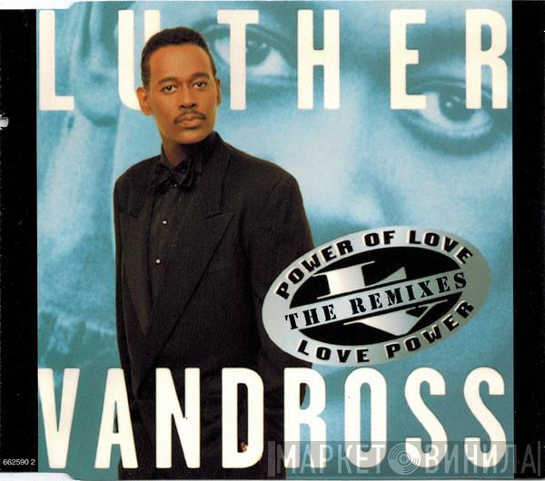  Luther Vandross  - Power Of Love / Love Power (The Remixes)