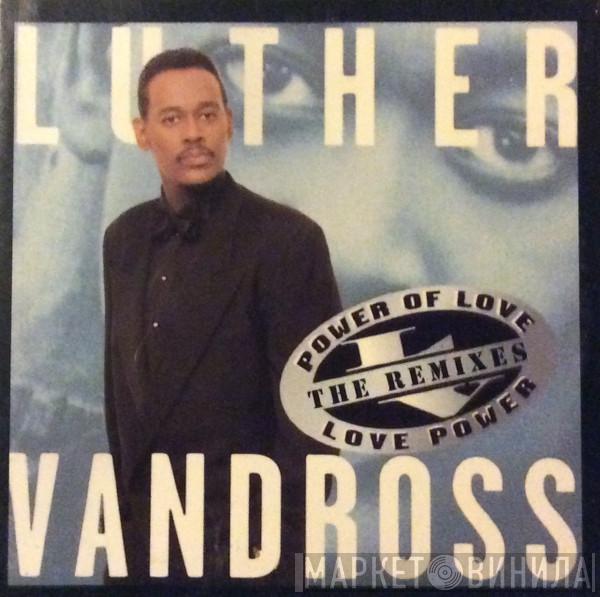  Luther Vandross  - Power Of Love / Love Power (The Remixes)