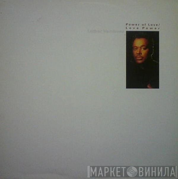  Luther Vandross  - Power Of Love / Love Power