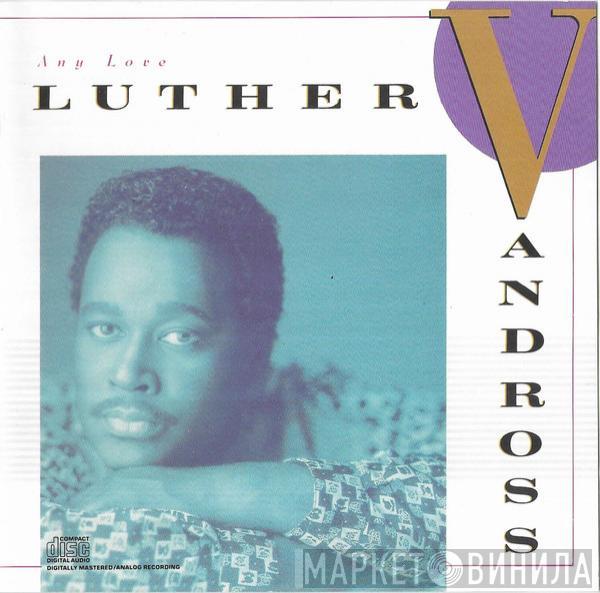  Luther Vandross  - Any Love