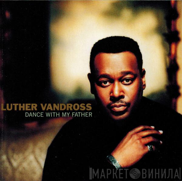  Luther Vandross  - Dance With My Father