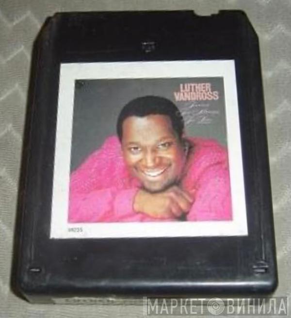  Luther Vandross  - Forever, For Always, For Love