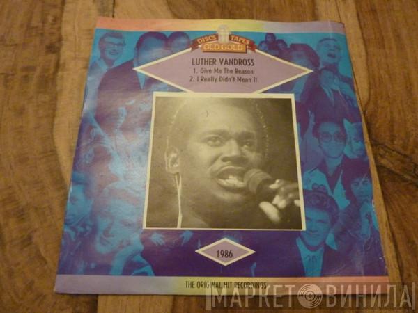 Luther Vandross - Give Me The Reason / I Really Didn't Mean It
