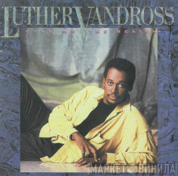  Luther Vandross  - Give Me The Reason
