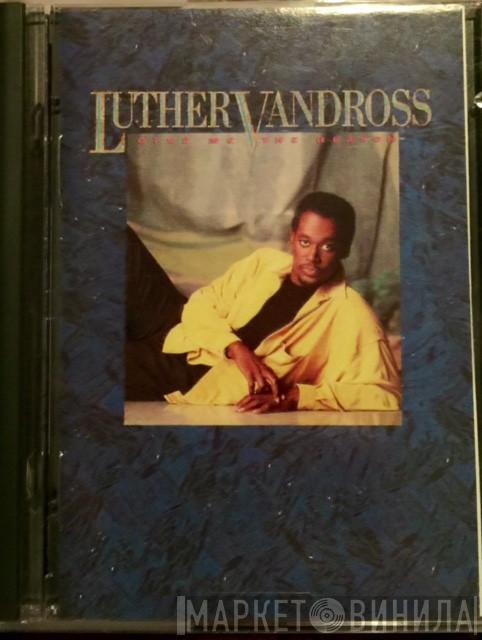  Luther Vandross  - Give Me The Reason