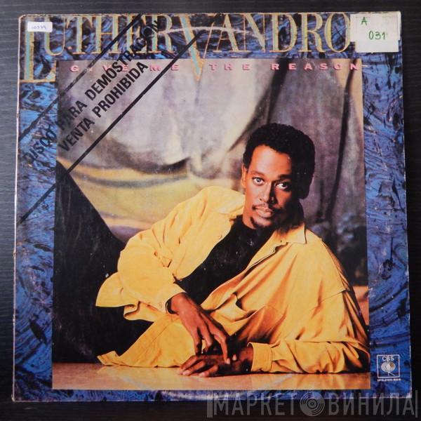  Luther Vandross  - Give Me The Reason