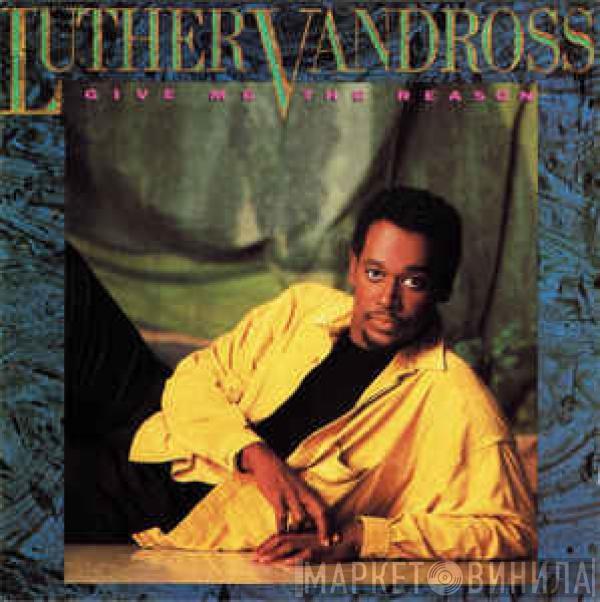  Luther Vandross  - Give Me The Reason