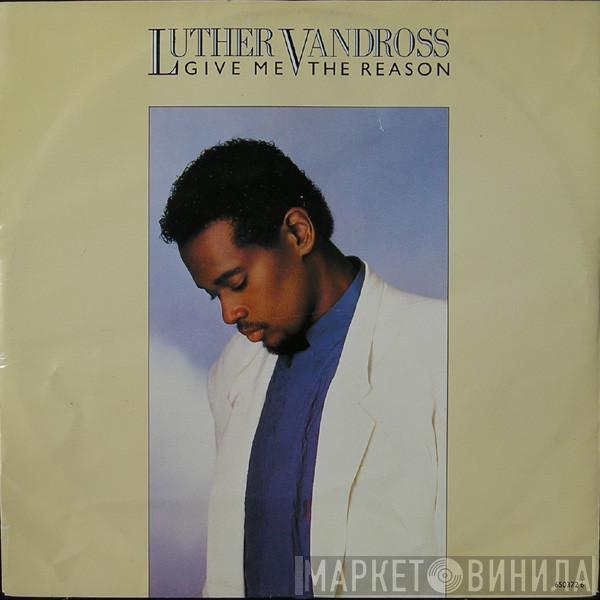 Luther Vandross  - Give Me The Reason