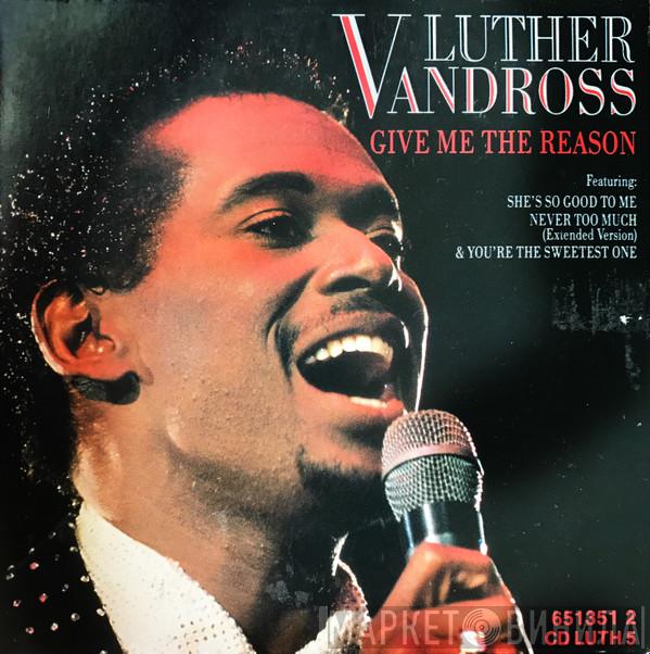 Luther Vandross - Give Me The Reason