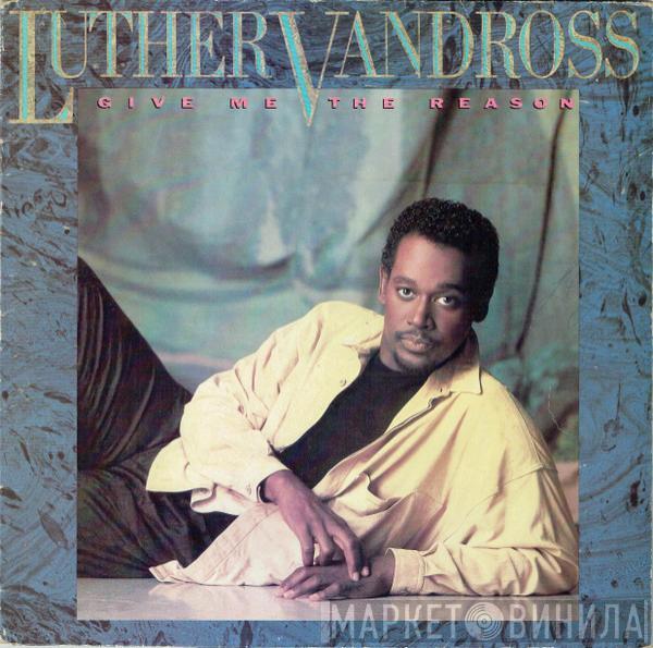  Luther Vandross  - Give Me The Reason