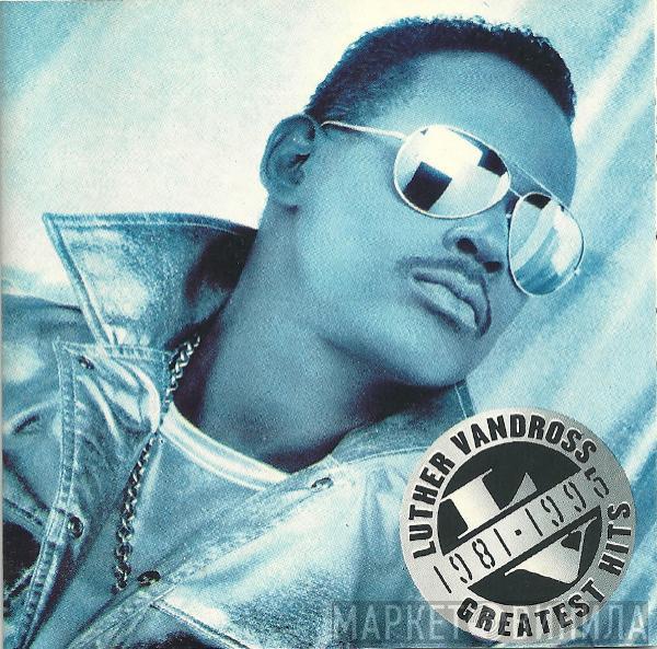  Luther Vandross  - Greatest Hits 1981-1995