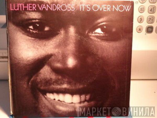 Luther Vandross  - It's Over Now (Edited Dance Remix)