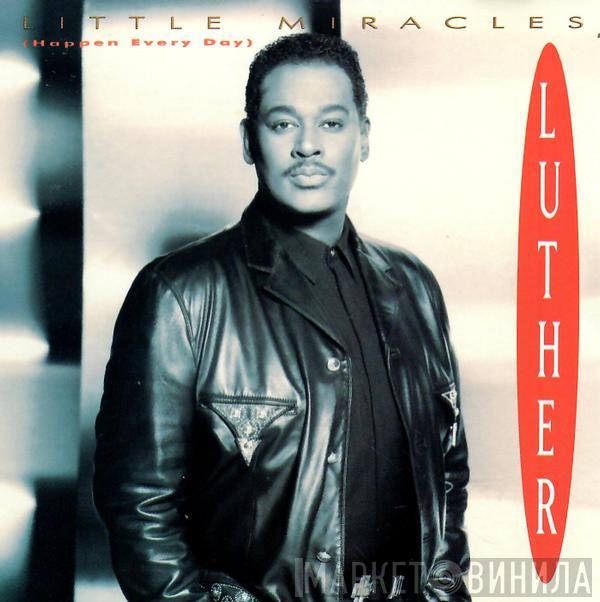  Luther Vandross  - Little Miracles (Happen Every Day)