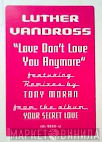  Luther Vandross  - Love Don't Love You Anymore