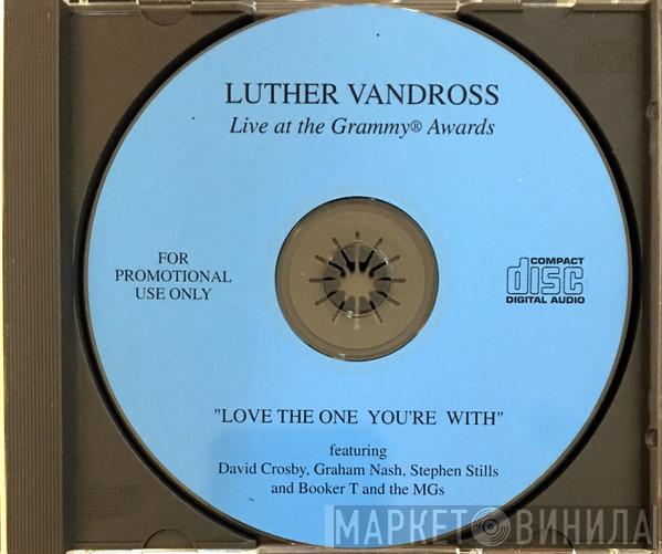  Luther Vandross  - Love The One You're With