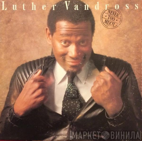 Luther Vandross - Never Too Much