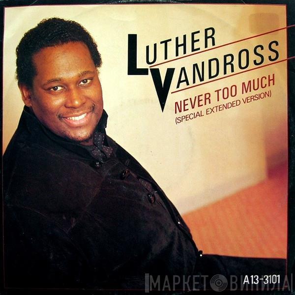 Luther Vandross - Never Too Much
