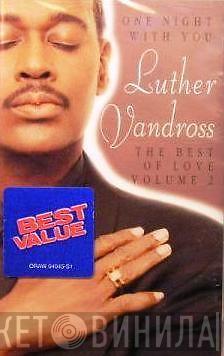  Luther Vandross  - One Night With You - The Best Of Love Volume 2