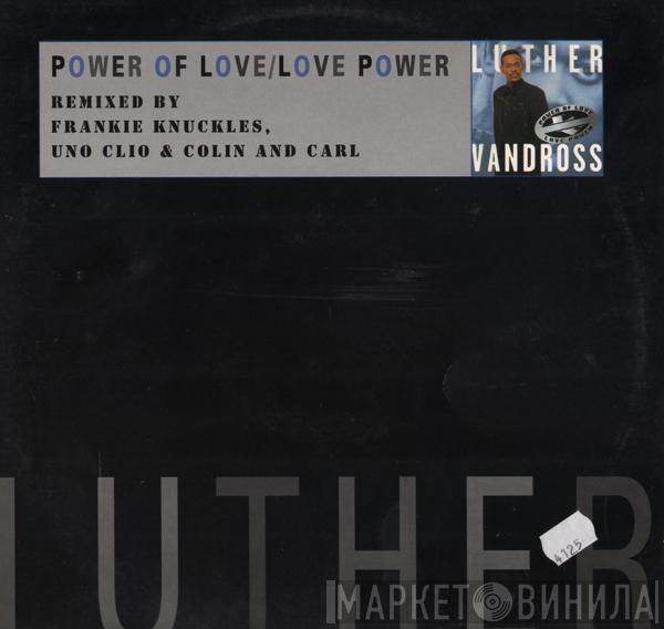  Luther Vandross  - Power Of Love (Love Power) (The Frankie Knuckles Remixes)