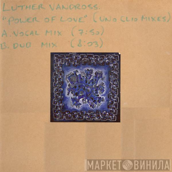  Luther Vandross  - Power Of Love (Uno Clio Mixes)