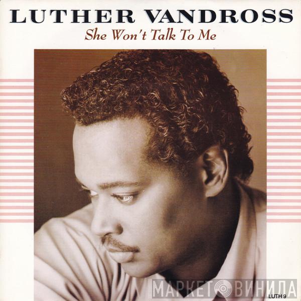  Luther Vandross  - She Won't Talk To Me