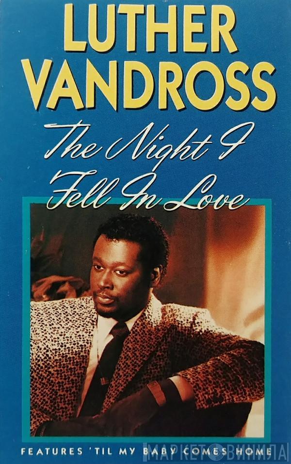  Luther Vandross  - The Night I Fell In Love