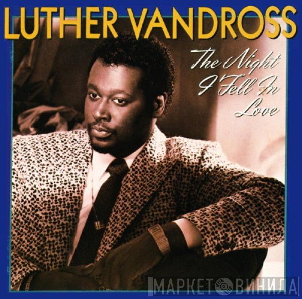  Luther Vandross  - The Night I Fell In Love