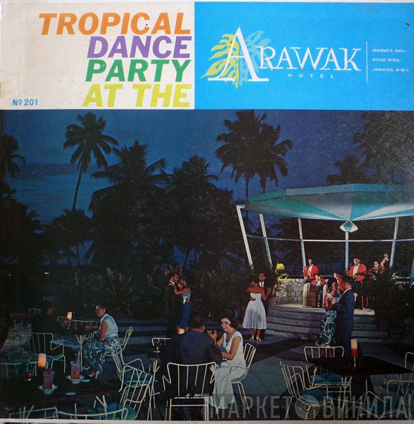Luther Williams & His Orchestra - Tropical Dance Party At The Arawak Hotel