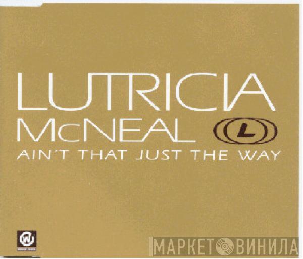 Lutricia McNeal - Ain't That Just The Way