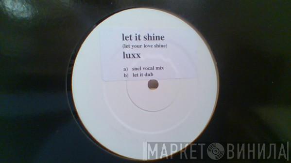 Lux'x - Let It Shine