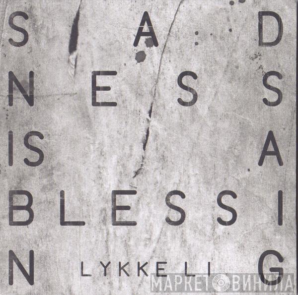 Lykke Li - Sadness Is A Blessing